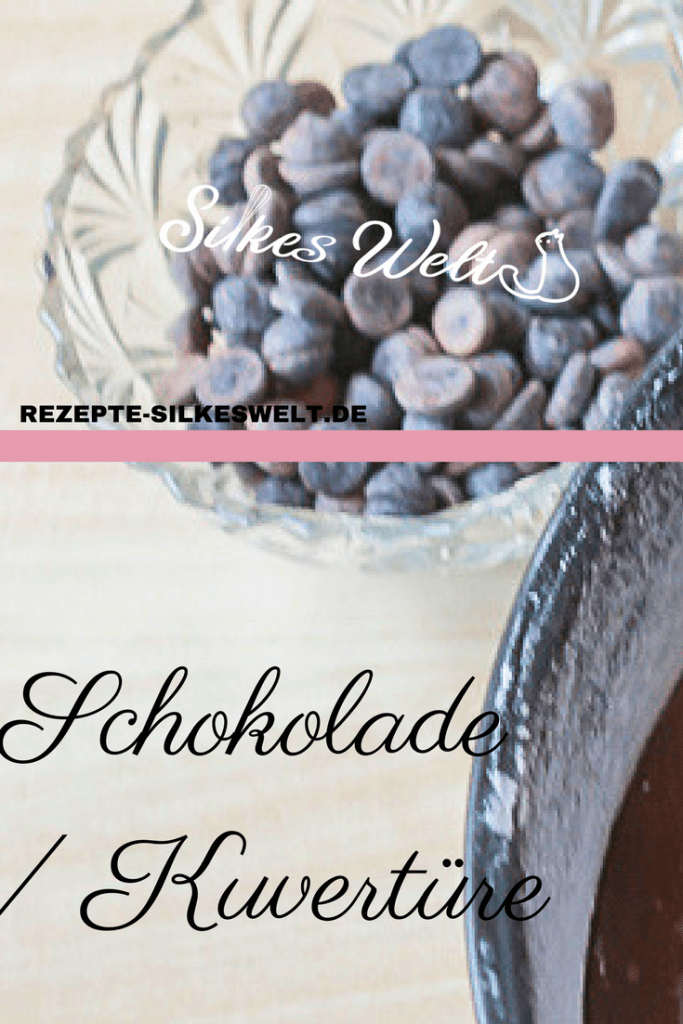 Kuvertüre oder Schokolade zum Backen Rezepte-SilkesWelt.de Schokolade Kuvertüre
