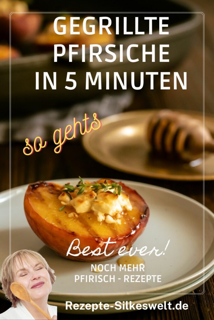 Gegrillte Pfirsiche in 5 Minuten