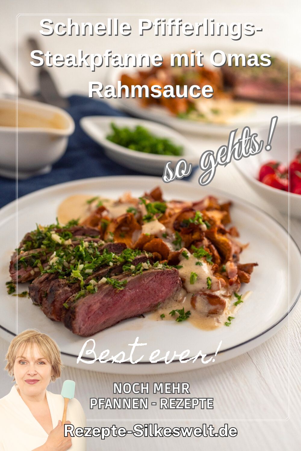 Steak-Pfanne mit Pfifferlingen und Omas Rahmsauce