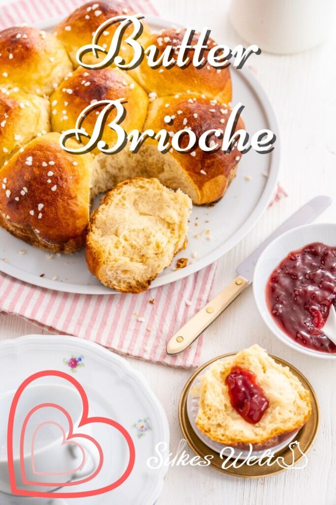 Butter Brioche selber machen, mein Rezept für Dich